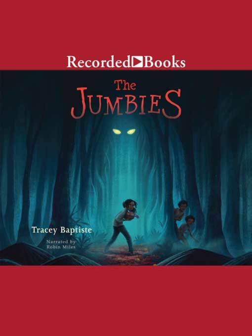 Title details for The Jumbies by Tracey Baptiste - Available